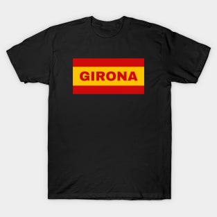 Girona City in Spanish Flag Colors T-Shirt